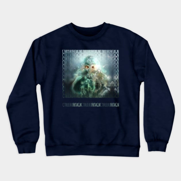 Cthulhu Fhtagn Endless Chant Crewneck Sweatshirt by sandpaperdaisy